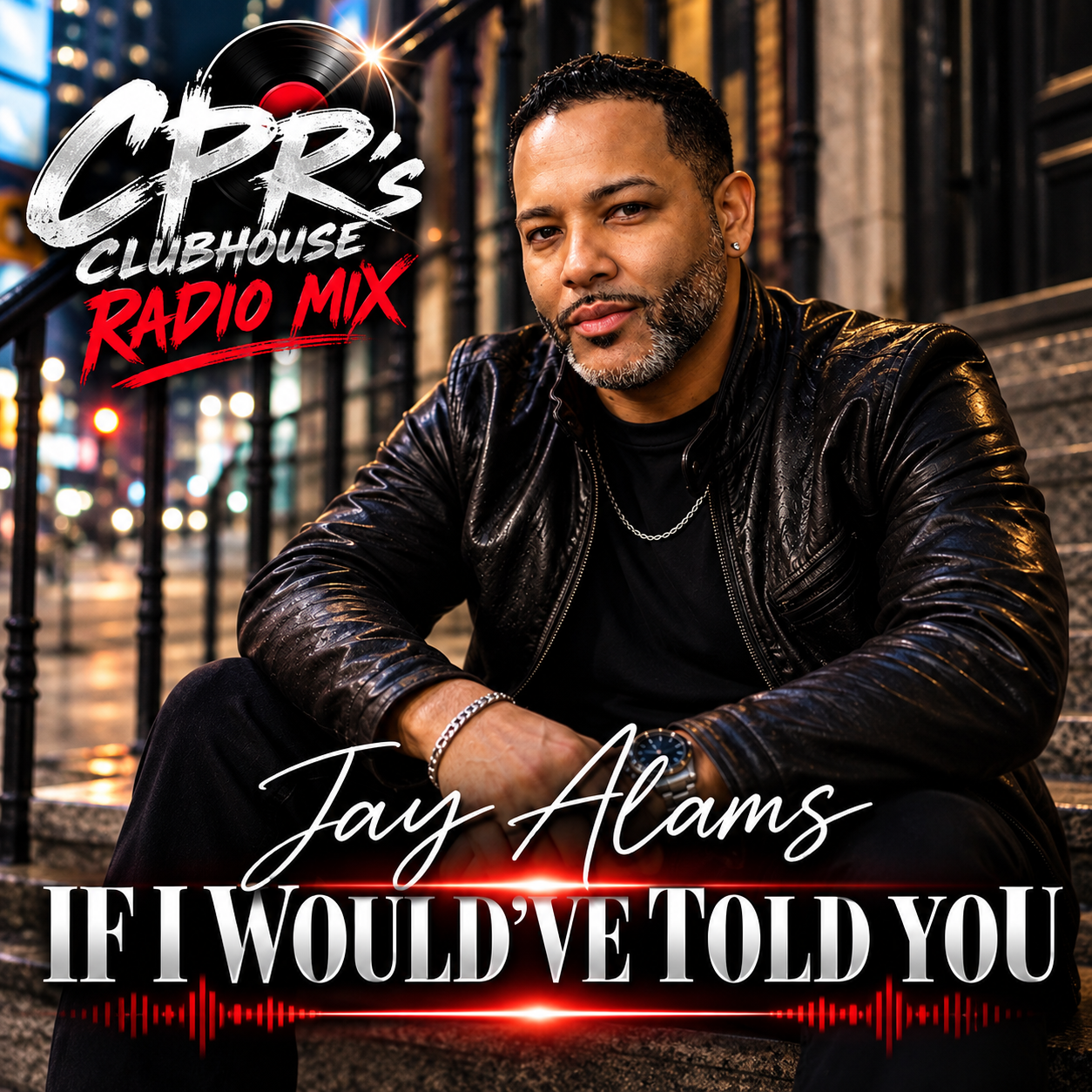 Jay Alams - If I Wouldv'e Told You